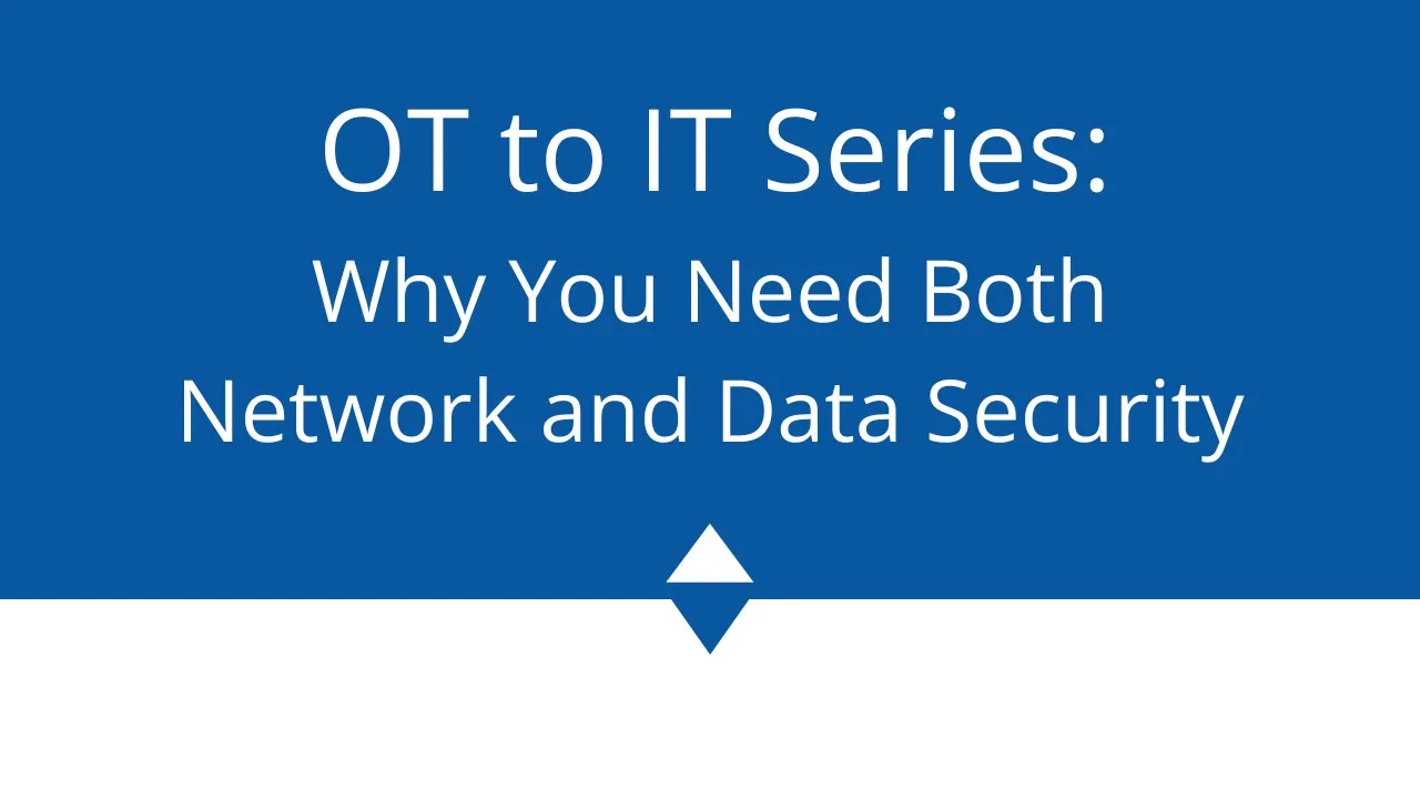 OT to IT Series: Network data security