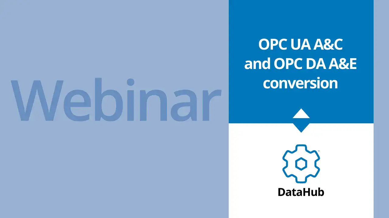 OPC UA A&C and OPC DA A&E conversion webinar